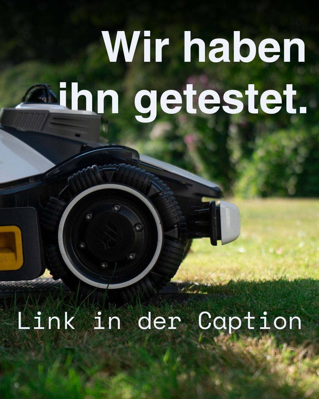Mähroboter im Gras, Text: Wir haben ihn getestet